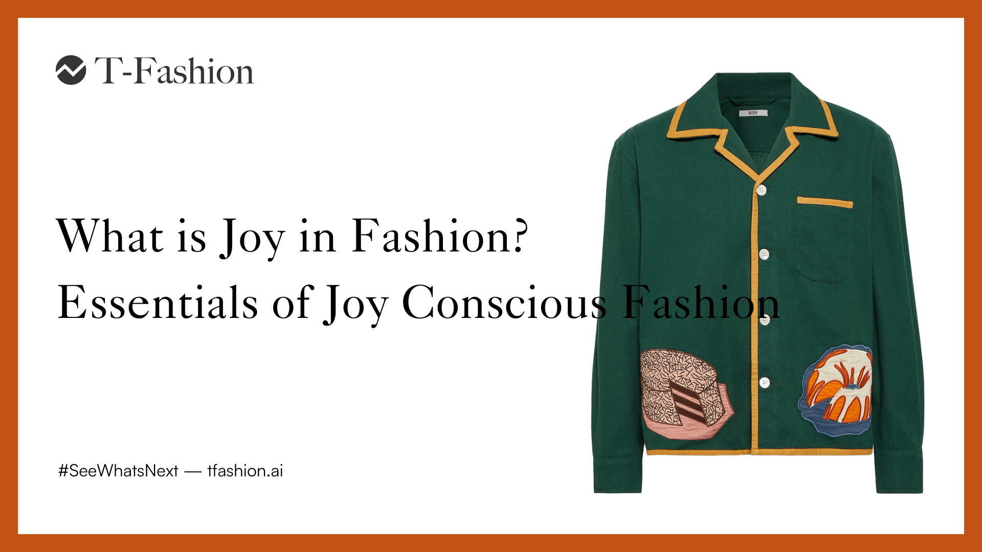What is Joy in fashion ? Essentials of Joy Conscious Fashion