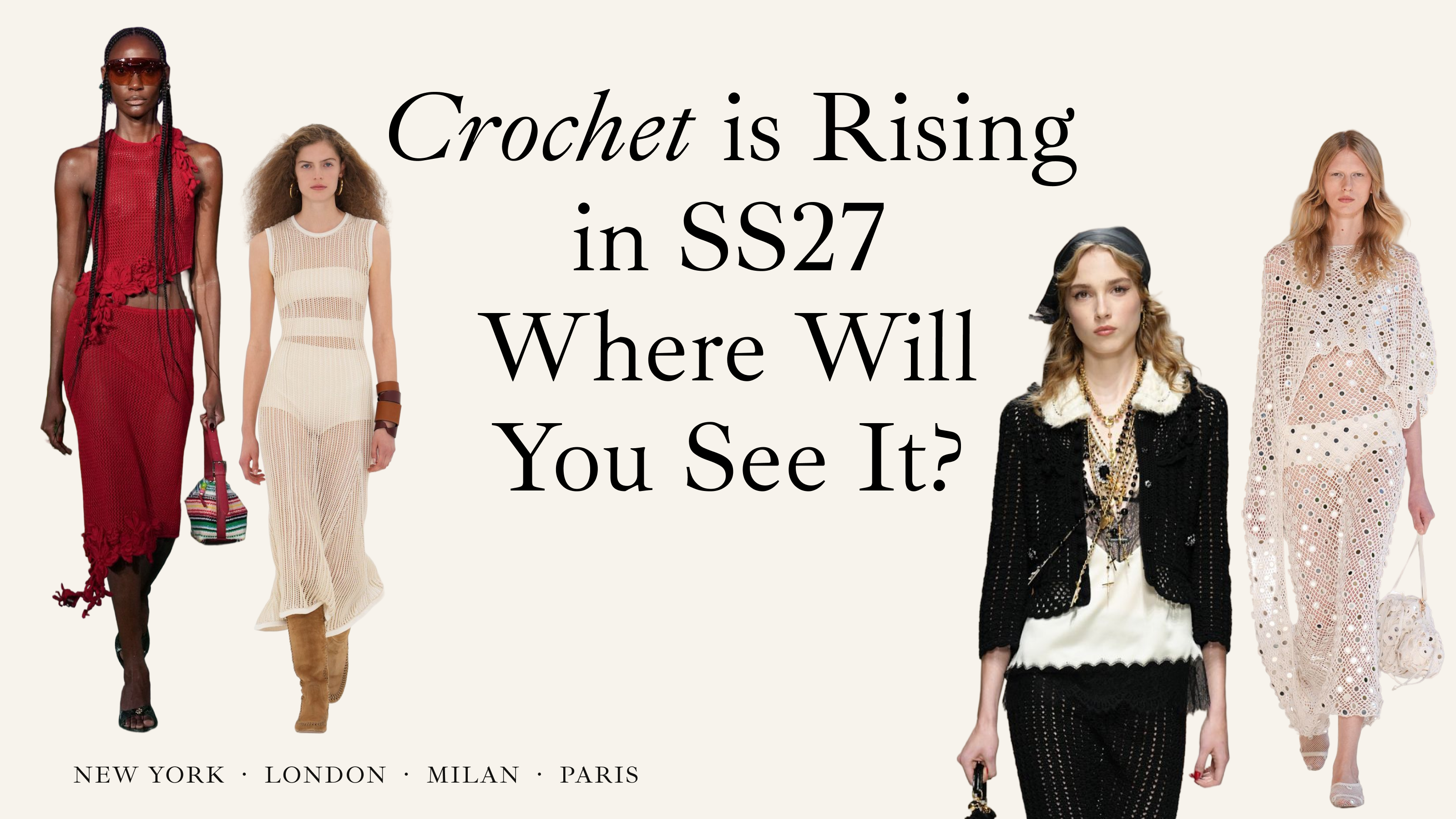 Crochet Trend SS27: Beyond the Beach