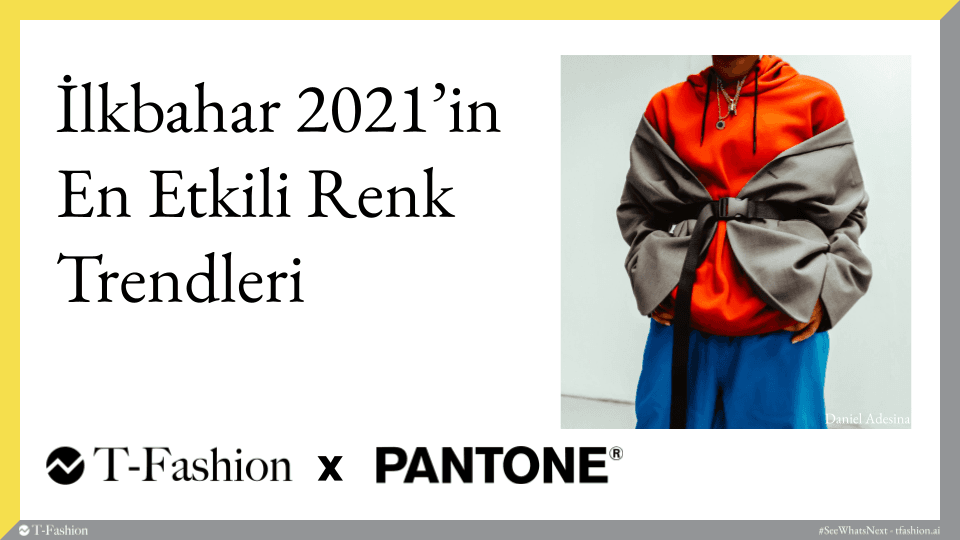 T-Fashion x Pantone Spring 2021 Report